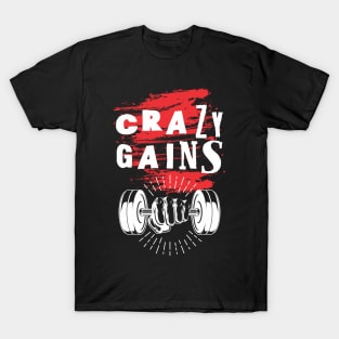 Crazy gains - Nothing beats the feeling of power that weightlifting, powerlifting and strength training it gives us! A beautiful vintage movie design representing body positivity! T-Shirt